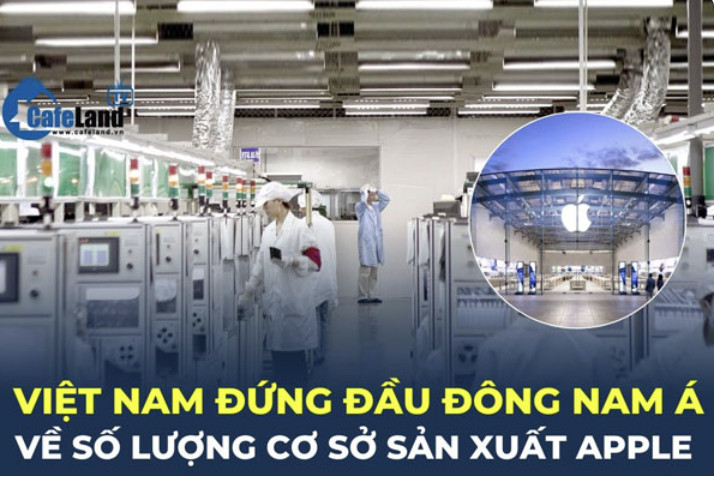 Việt Nam bất ngờ đứng đầu Đông Nam Á và thứ 4 thế giới về số cơ sở sản xuất cho Apple